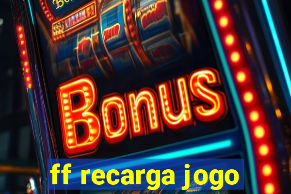 ff recarga jogo